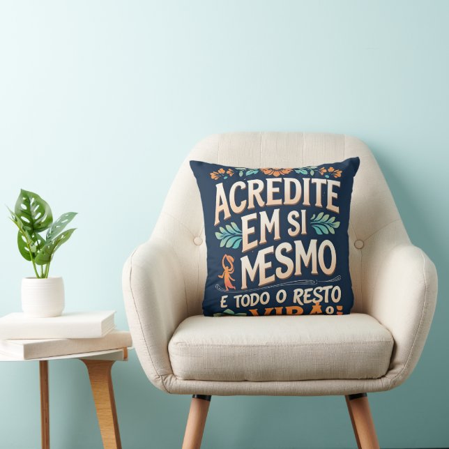 Almofada acredite em si mesmo (Cadeira)