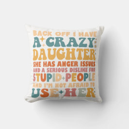 Almofada Afaste-Se Eu Tenho Uma Filha Louca Ela Tem Raiva