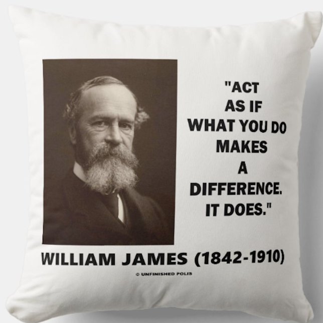 Almofada Agir Como Se O Que Você Faz Fizesse A Diferença Ja (Throw pillow featuring inspirational words by philosopher & American psychologist William James)
