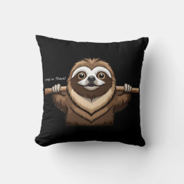 Almofada "Aguente firme": Palavras encorajadoras de Sloth