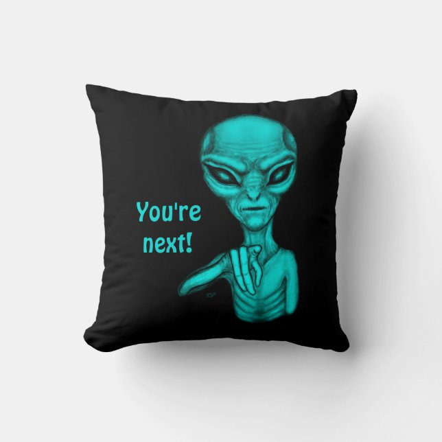 Almofada Alienígena ruim, você é a próxima! (Frente)