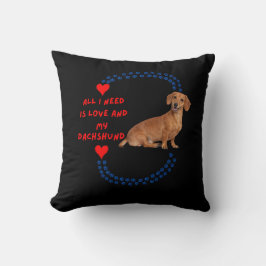 Almofada All I Need Is Love and My Dachshund Throw Pillow