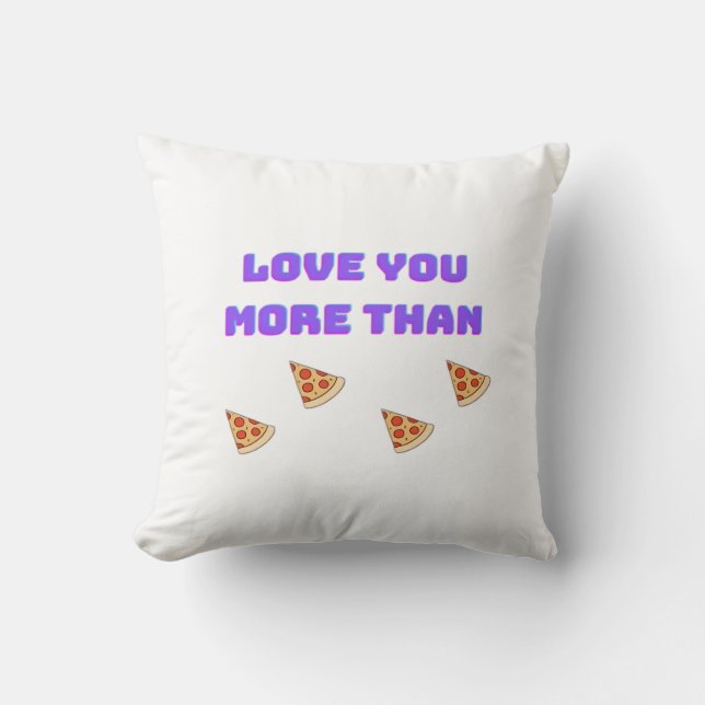 Almofada Amo Você Mais do que Pizza Citação Divertida de Co (Frente)