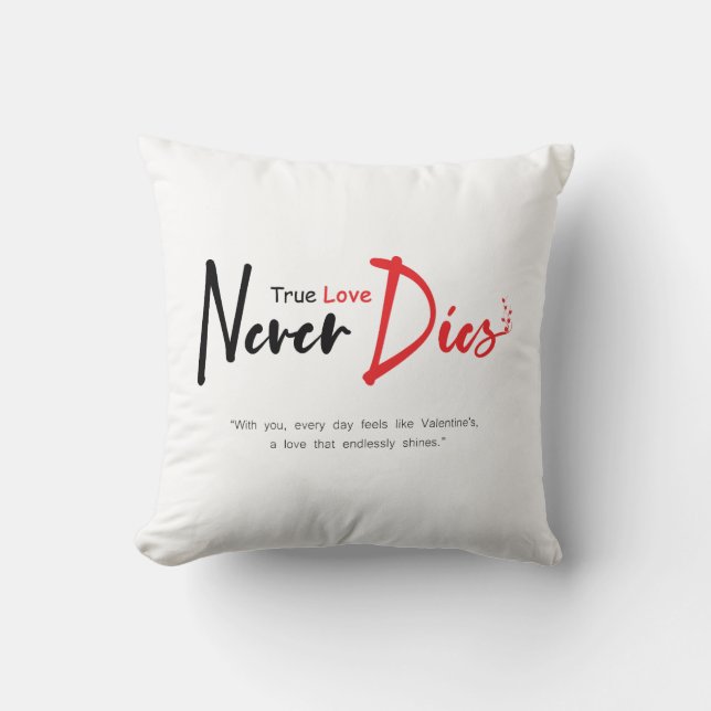 Almofada Amor verdadeiro nunca morre (Frente)