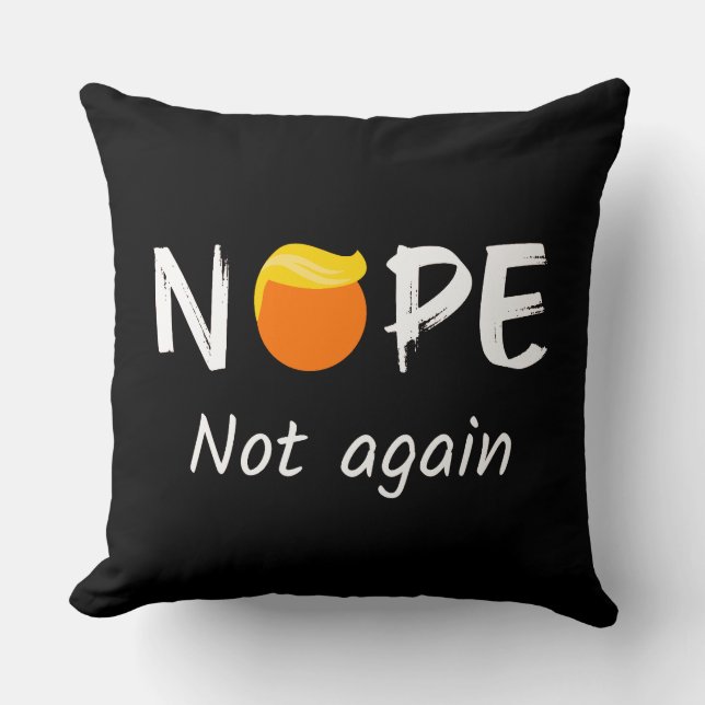 Almofada Anti-Trump - Não, Não Novamente II (Frente)