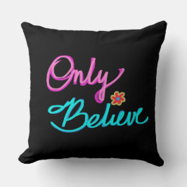Almofada Apenas acredite na citação cristã