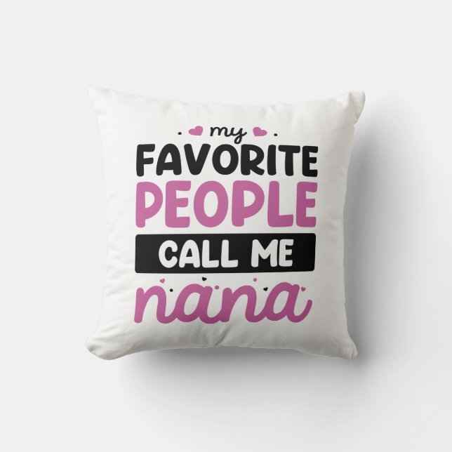Almofada As Minhas Pessoas Favoritas Chamam-Me Nana (Frente)