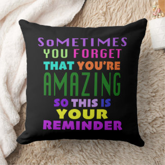 Almofada Às Vezes Esquece Que Você É Incrível
