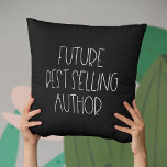 Almofada Autor futuro mais vendido<br><div class="desc">Autor futuro mais vendido,  uma design para apoiar e encorajar aspirantes a escritores. Cor de texto personalizável.</div>