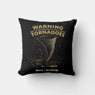 Almofada Aviso Posso Falar Espontaneamente Sobre Tornadoes