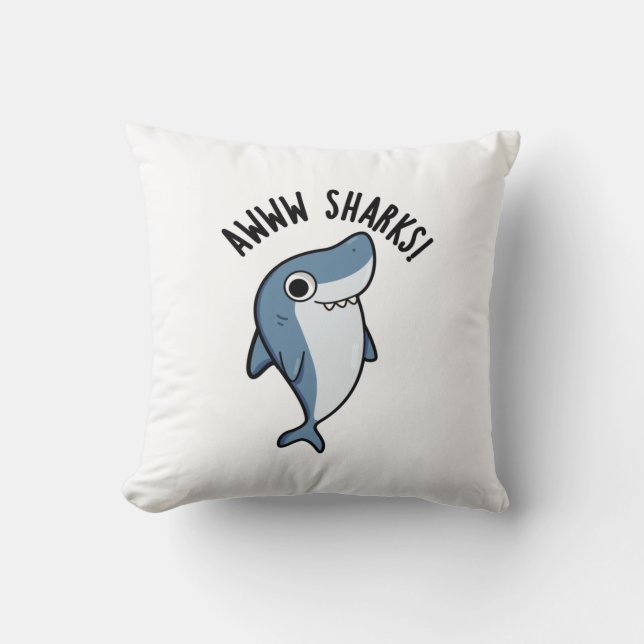 Almofada Awww Sharks Funny Animal Pun (Frente)