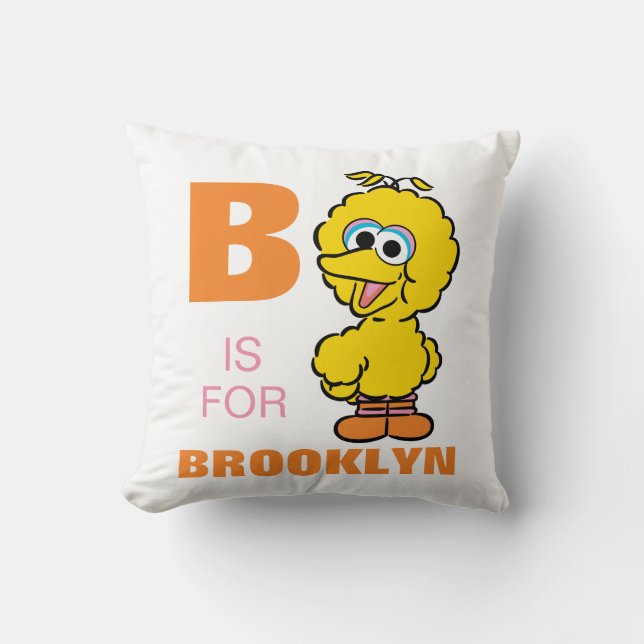 Almofada B é de Big Bird | Adicione o seu nome (Frente)