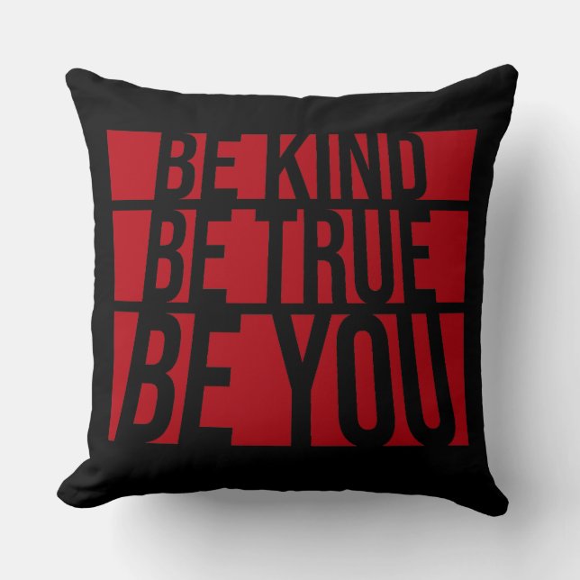 Almofada Be Kind Be True Be You Inspirational Love Quote (Frente)