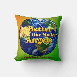 Almofada Better Angels Bless Our Mother Earth Throw Pillow