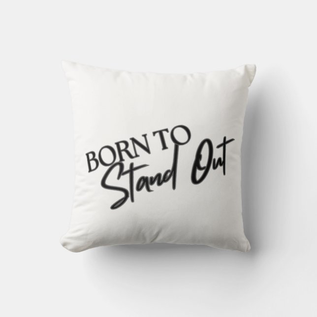 Almofada "Born to Stand Out” Motivational Quote Design  (Frente)