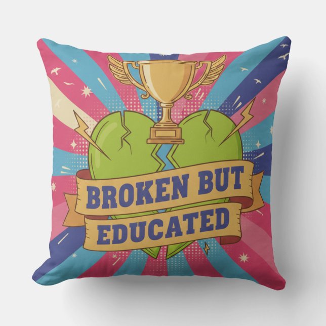 Almofada Broken But Educated Motivational Quote  (Frente)