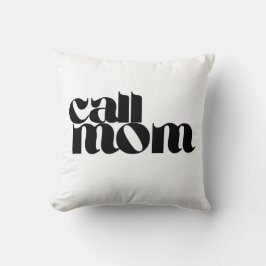 Almofada Call Mom Dorm Throw Pillow