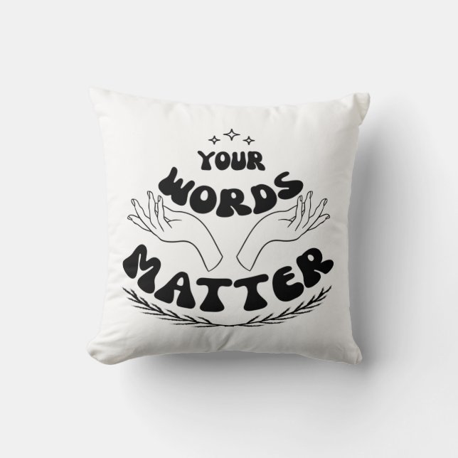 Almofada Camiseta de Moletom Your Words Matter, Linguagem d (Frente)