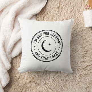 Almofada Camiseta I’m Not for Everyone – Insígnia da Lua Vi