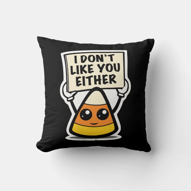 Almofada Candy Corn &quot;Eu também não gosto de ti&quot; (Frente)