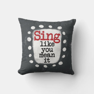 Almofada Cante Como Você Quer Dizer Travesseiro decorativo