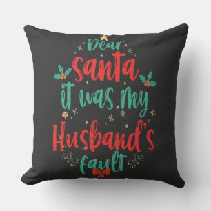 Almofada Caros Papais noeis, Foi Meu Marido Culpar Um Xma E