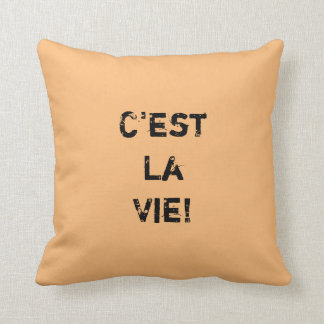 Almofada "C'est La Vie!" Citação Inpiracional.