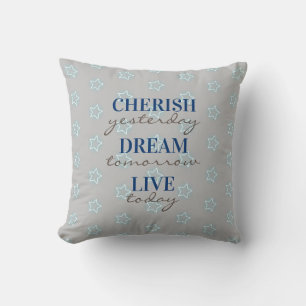 Almofada Cherish ontem Dream amanhã Live hoje