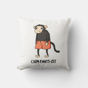 Almofada Chim-Pants-Zee Funny Chimpanzee Monkey Pun