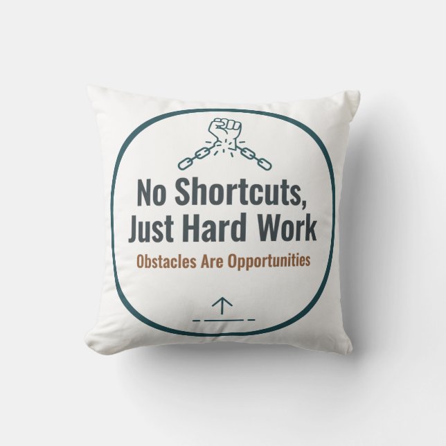 Almofada Citação Motivacional de Trabalho Duro – Sem Atalho (Frente)