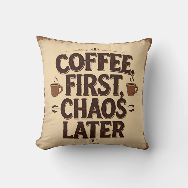 Almofada Coffee First Chaos Later – Retro Funny Quote Desig (Frente)
