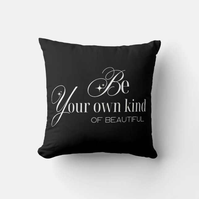 Almofada Cojín throw Pillow "Be your own kind of beautiful" (Frente)