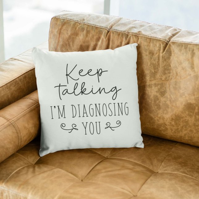 Almofada Continua a falar Estou a Diagnosticar-te (keep talking pillow)