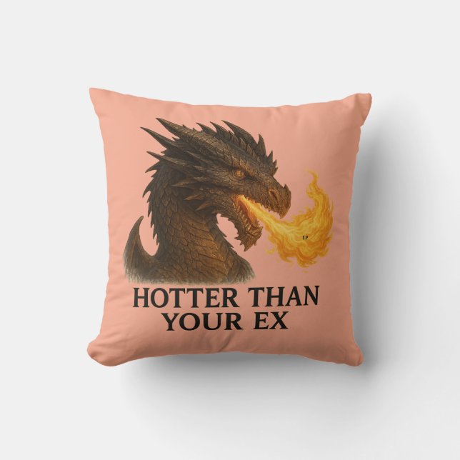 Almofada Coussin drôle dragon – Hotter Than Your Ex (Frente)