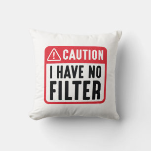 Almofada Cuidado: Não Tenho Filtro