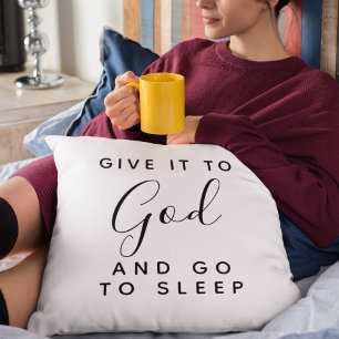 Almofada Dê a Deus e vá dormir, boa citação da noite
