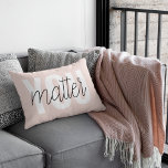 Almofada Decorativa Cor-de-rosa moderno Você é importante Citação de I<br><div class="desc">Cor-de-rosa moderno Você é importante Citação de Inspiração</div>
