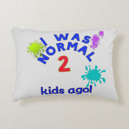 Almofada Decorativa Eu era normal há dois filhos!! engraçado