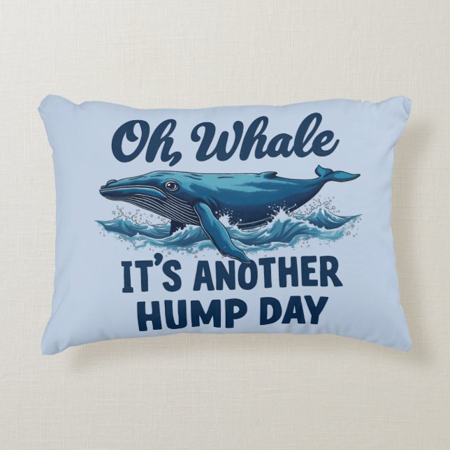 Almofada Decorativa Funny Whale Pun "Oh Whale" Hump Day Design (Frente)