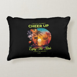 ALMOFADA DECORATIVA HOME DECOR LIFE'S JOURNEY CHEER UP ACCENT PILLOW