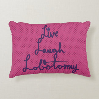 Almofada Decorativa Live Laugh Lobotomy Accent Throw Pillow