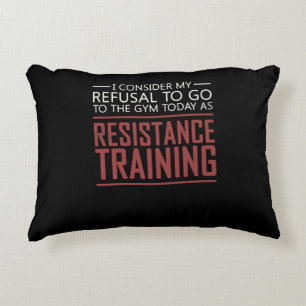Almofada Decorativa Minha Recusa De Ir Ao Treinamento De Resistência À