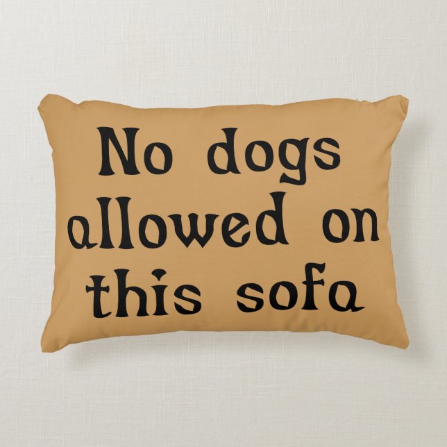 Almofada Decorativa Nenhuns cães permitidos neste sofá (Frente)