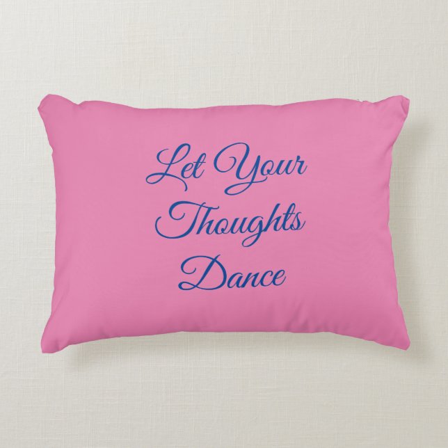 Almofada Decorativa Pink Blue Dance Inspirational Word Cote Girly (Frente)