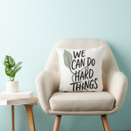 Almofada Decorativa "Podemos Fazer Coisas Difíceis