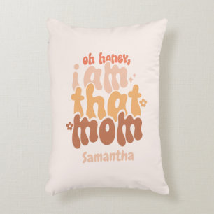 Almofada Decorativa Querida, Sou Aquela Mãe
