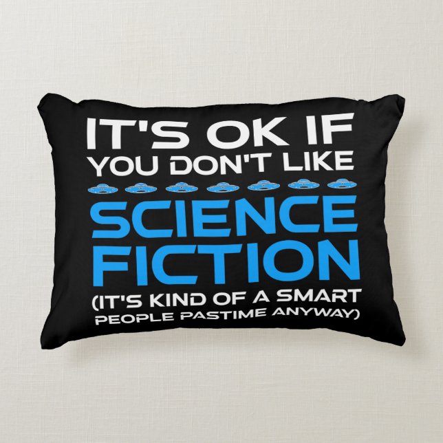Almofada Decorativa Tudo bem se você não gosta de ficção científica (Frente)