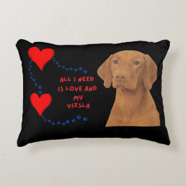 Almofada Decorativa Tudo O Que Preciso É Do Amor E Do Meu Vizsla - Tra