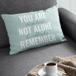 Almofada Decorativa Você Não Está Sozinho Lembre-Se Da Casa De Inspira<br><div class="desc">Você Não Está Sozinho Lembre-Se Da Casa De Inspiração</div>