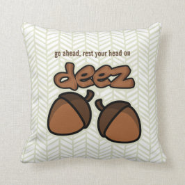 Almofada Descanse sua cabeça nos loucos do deez